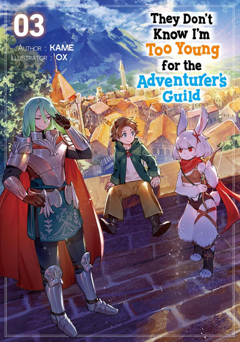 They Don't Know I'm Too Young for the Adventurer's Guild, volume 3, by KAME (translated by Sheldon Drzka) Cover for They Don't Know I'm Too Young for the Adventurer's Guild, volume 3, by KAME (translated by Sheldon Drzka)