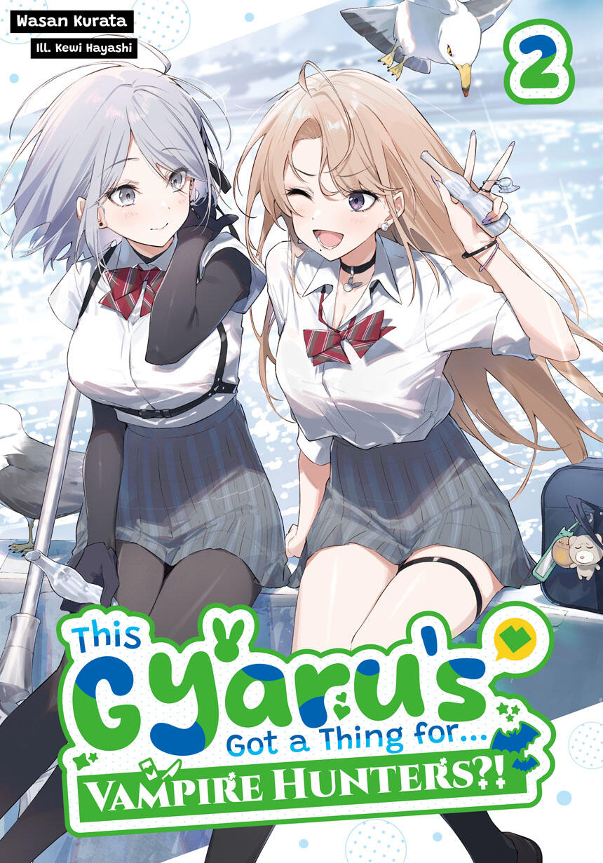 Cover for This Gyaru's Got a Thing for... Vampire Hunters?!, volume 2, by Wasan Kurata (translated by Gwendolyn Warner)